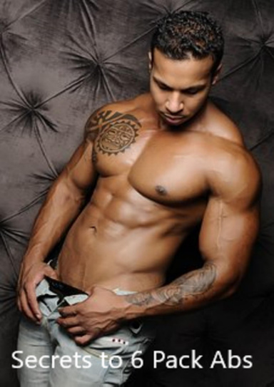 Secrets to 6 Pack Abs