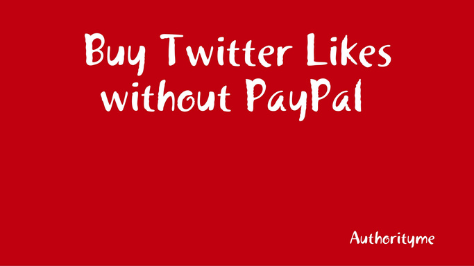 Buy Twitter Likes without PayPal