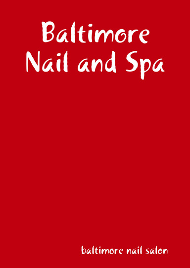 Baltimore Nail and Spa