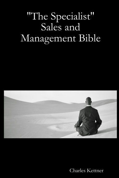 "The Specialist" Sales and Management Bible