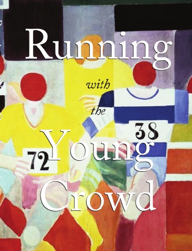 Running with the Young Crowd