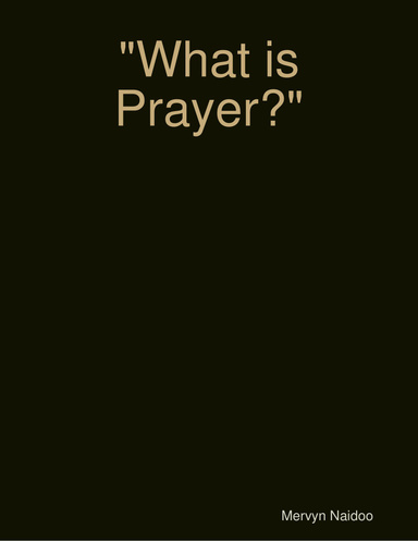 "What is Prayer?"