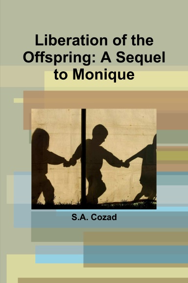 Liberation of the Offspring: A Sequel to Monique