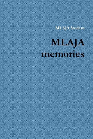MLAJA memories