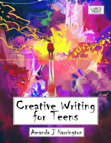 Creative Writing for Teens Large Print