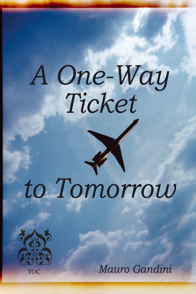 One Way Ticket to Tomorrow