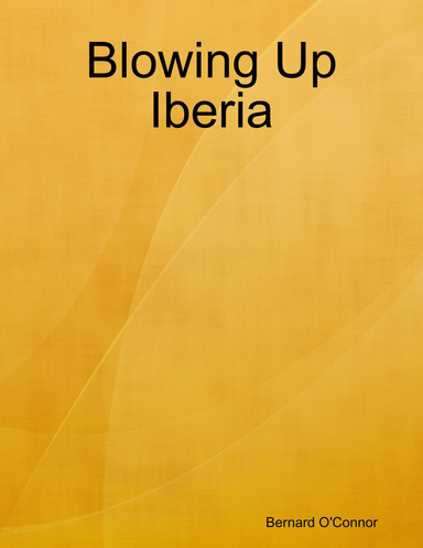 Blowing Up Iberia
