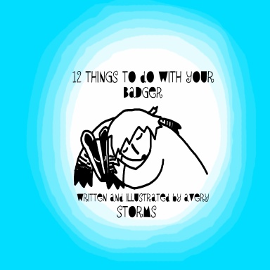 12 Things to do with Your Badger