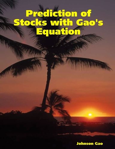 Prediction of Stocks with Gao's Equation