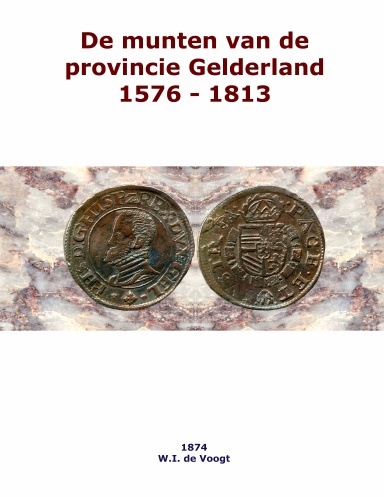 De Voogt: De munten van Gelderland 1576-1813