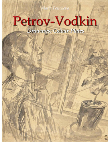 Petrov Vodkin Drawings: Colour Plates