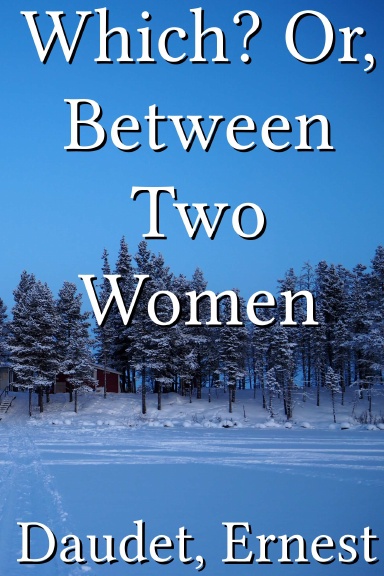 Which? Or, Between Two Women