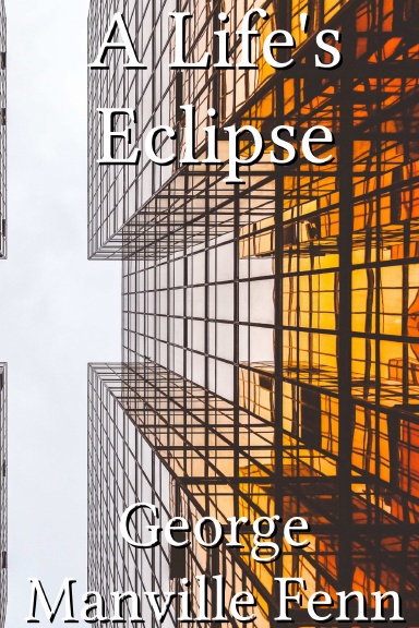 A Life's Eclipse