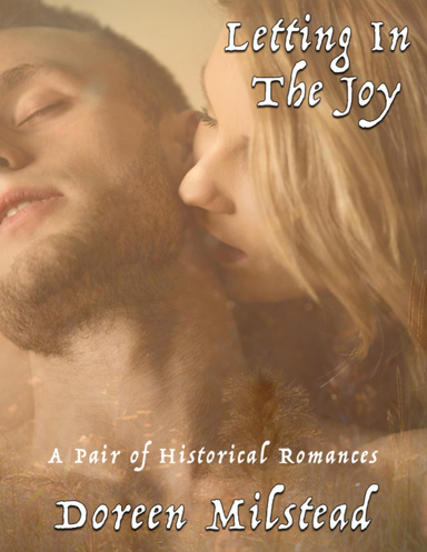 Letting In the Joy: A Pair of Historical Romances