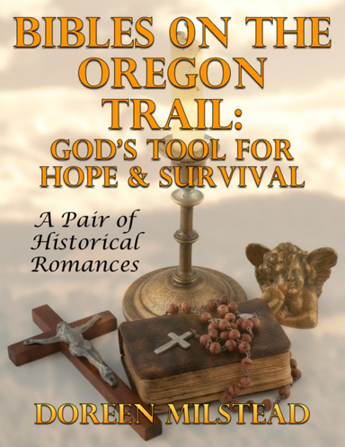 Bibles On the Oregon Trail: God’s Tool for Hope and Survival