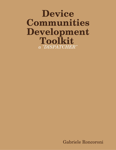 Device Communities Development Toolkit a "DISPATCHER"