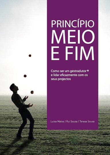 Princípio, Meio E Fim: Como Ser Um Gestradutor E Lidar Eficazmente Com Os Seus Projectos