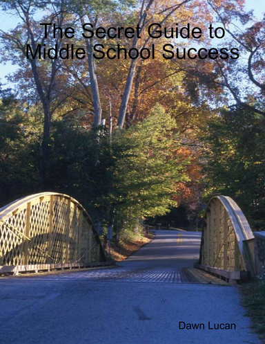 The Secret Guide to Middle School Success