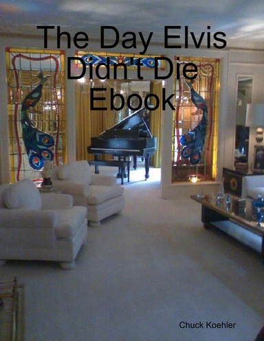 The Day Elvis Didn't Die Ebook