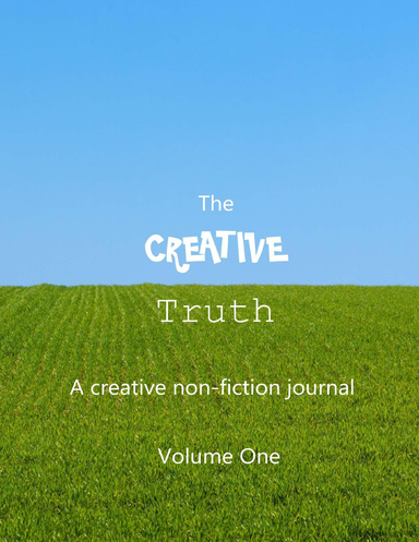 The Creative Truth Volume 1