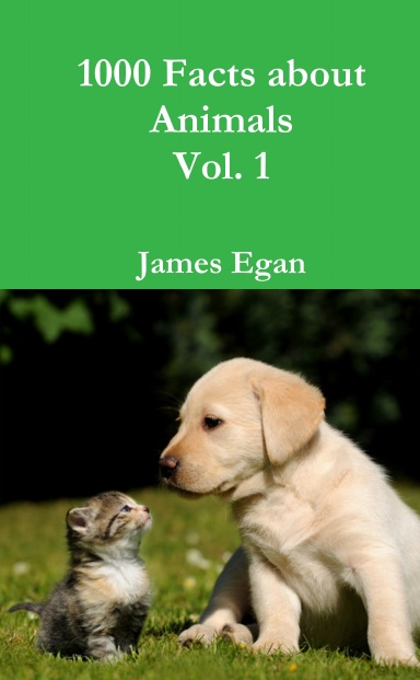 1000 Facts about Animals Vol. 1
