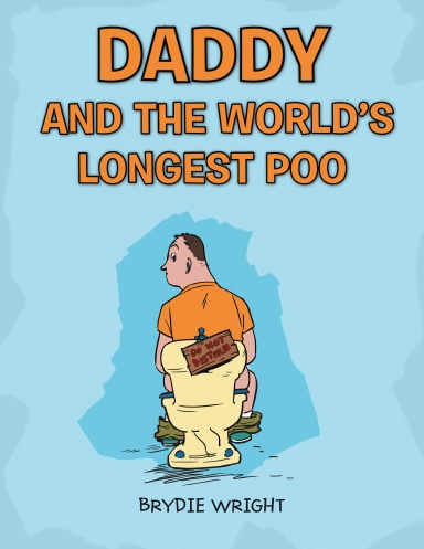 Daddy And The World's Longest Poo