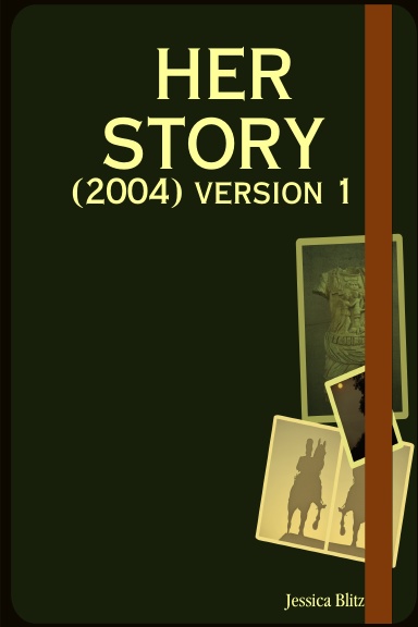 HER STORY: (2004) version 1