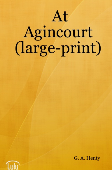 At Agincourt (large-print)