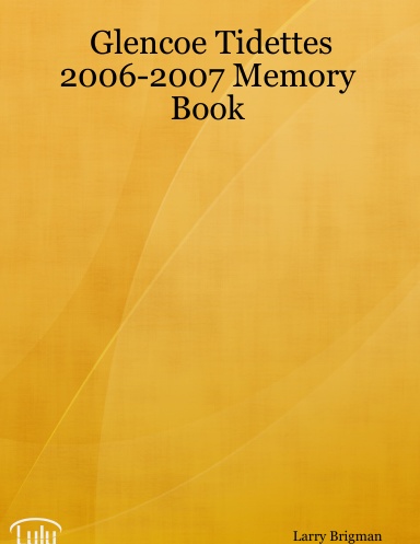 Glencoe Tidettes 2006-2007 Memory Book