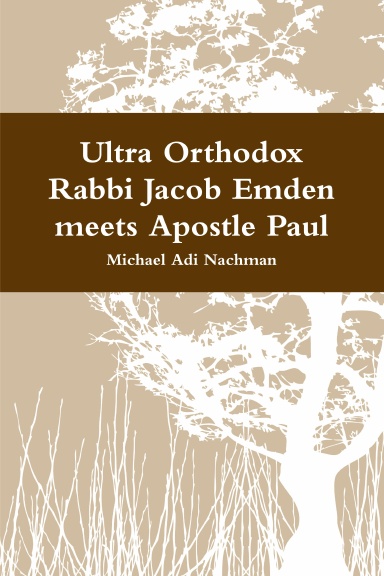 Ultra Orthodox Rabbi Jacob Emden meets Apostle Paul