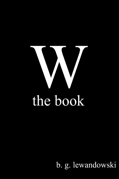 W - the book