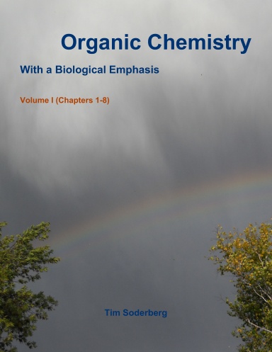 Organic Chemistry With a Biological Emphasis, Volume I