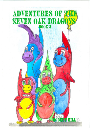 Adventures of the Seven Oak Dragons Book 3