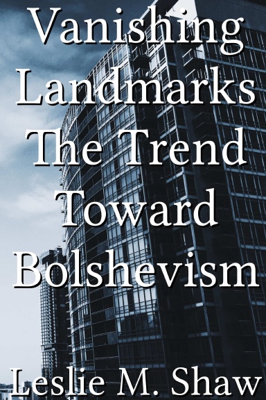 Vanishing Landmarks The Trend Toward Bolshevism