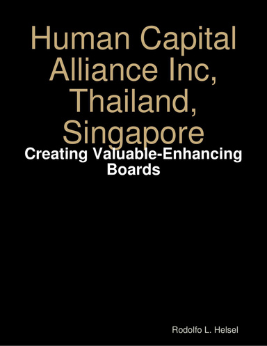 Human Capital Alliance Inc, Thailand, Singapore: Creating Valuable-Enhancing Boards