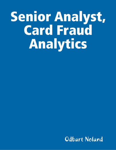 Senior Analyst, Card Fraud Analytics