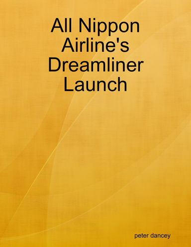 All Nippon Airline's Dreamliner Launch
