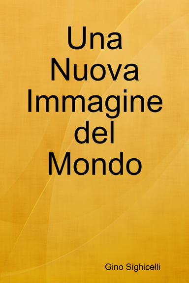 Una Nuova Immagine del Mondo