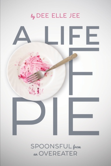 A Life of Pie, spoonsful from an overeater