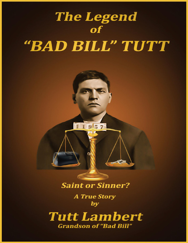 The Legend of "Bad Bill" Tutt