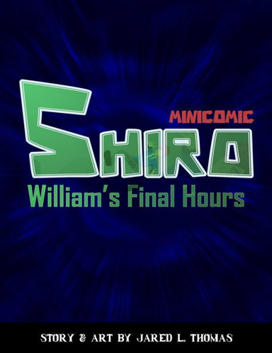 Shiro Minicomic: William's Final Hours