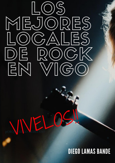 Los Mejores Locales de ROCK en Vigo
