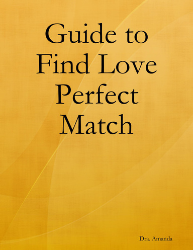 Guide to Find Love Perfect Match