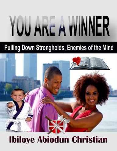 You Are a Winner! - Pulling Down Strongholds, the Enemies of the Mind