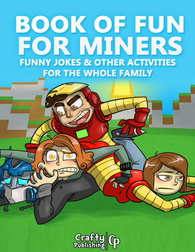 Book of Fun for Miners - Funny Jokes & Other Activities for the Whole Family: (An Unofficial Minecraft Book)