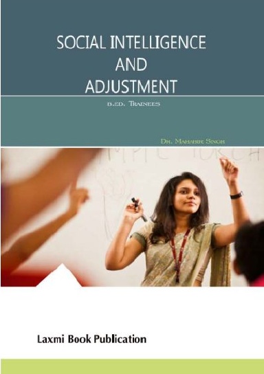 Social Intelligence and Adjustment B.Ed. Trainees