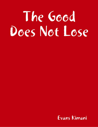The Good Does Not Lose