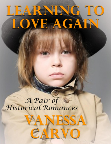Learning to Love Again: A Pair of Historical Romances