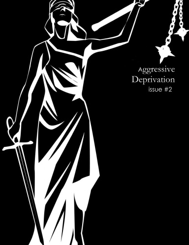 Aggressive Deprivation Issue 2