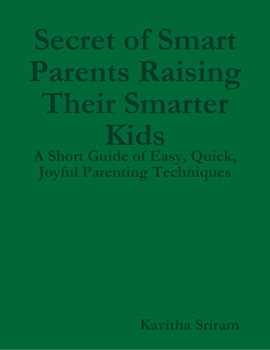 Secret of Smart Parents Raising Their Smarter Kids